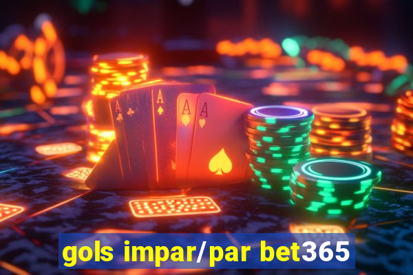 gols impar/par bet365