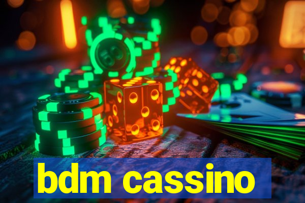 bdm cassino