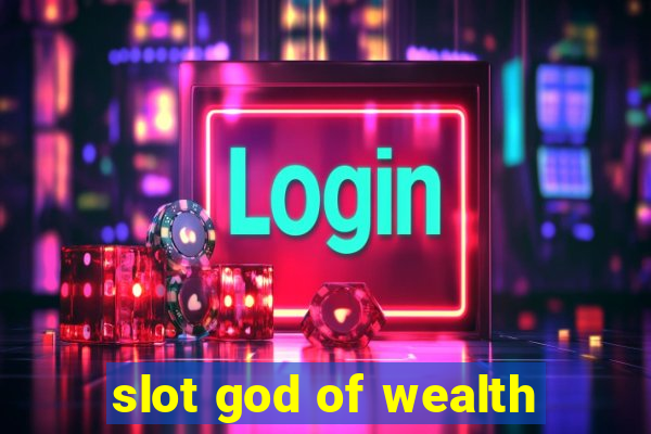 slot god of wealth