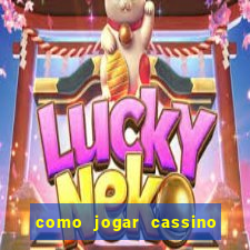 como jogar cassino ao vivo