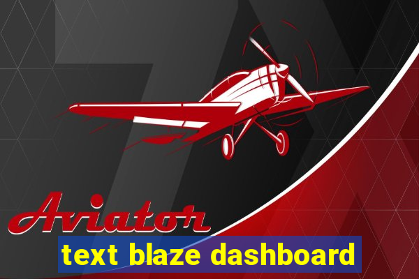 text blaze dashboard