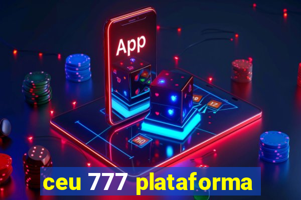 ceu 777 plataforma