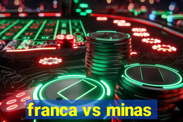 franca vs minas