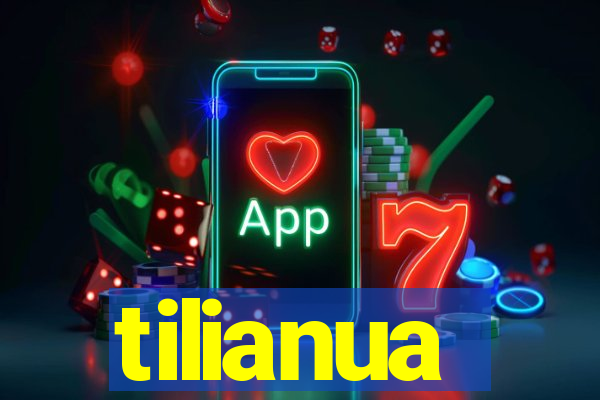 tilianua