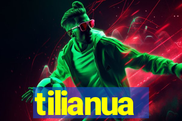 tilianua