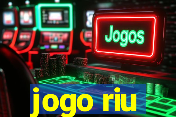 jogo riu