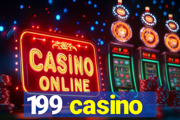 199 casino