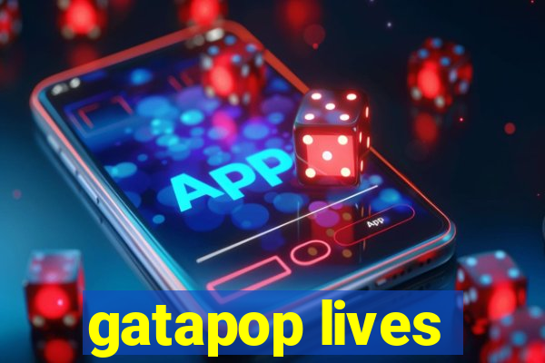 gatapop lives