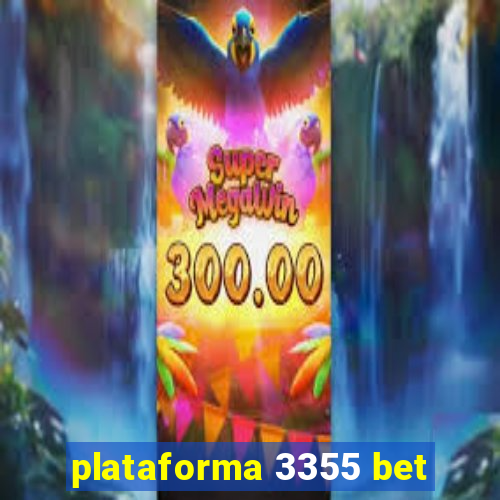 plataforma 3355 bet