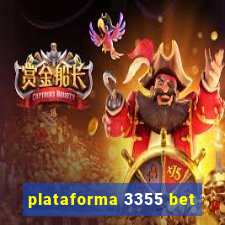 plataforma 3355 bet