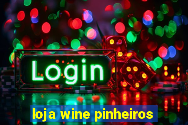 loja wine pinheiros