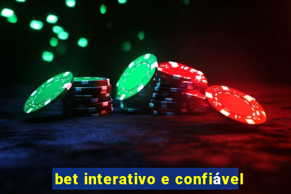 bet interativo e confiável