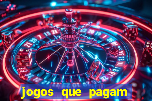 jogos que pagam dinheiro de verdade