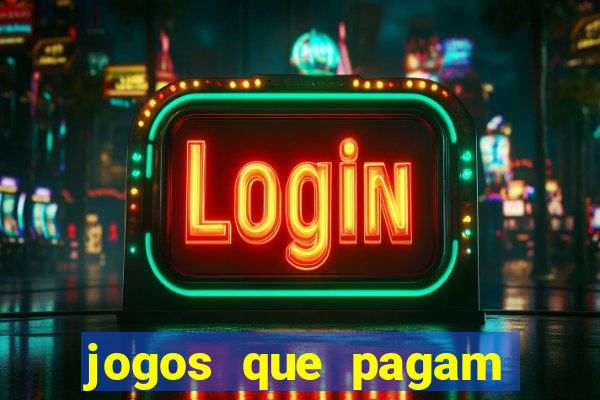 jogos que pagam dinheiro de verdade