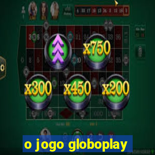 o jogo globoplay