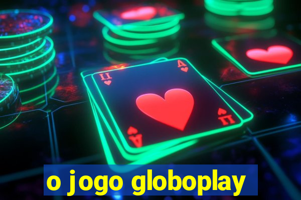 o jogo globoplay