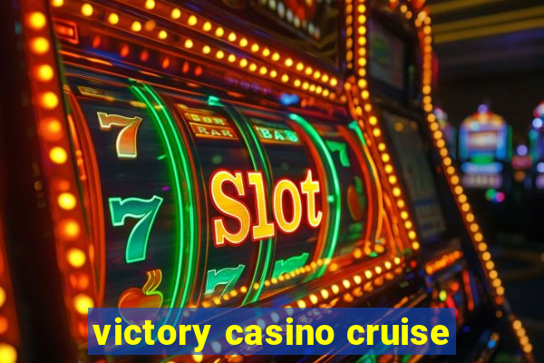 victory casino cruise