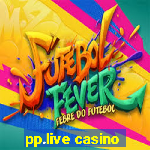 pp.live casino