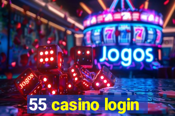 55 casino login