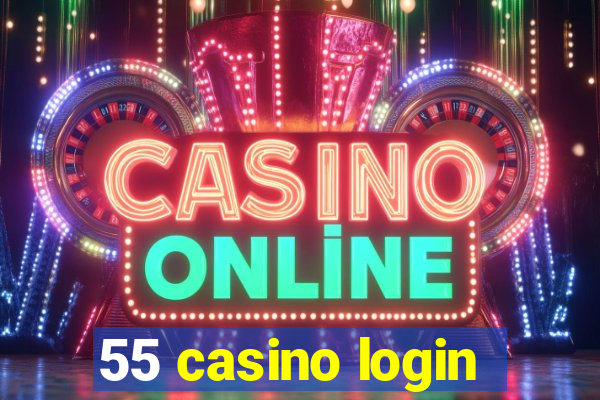 55 casino login