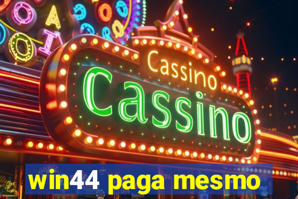 win44 paga mesmo