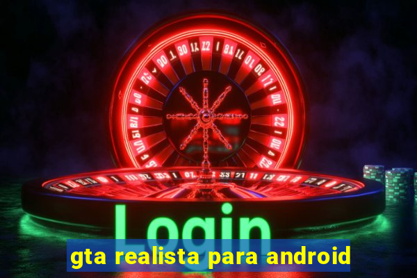 gta realista para android