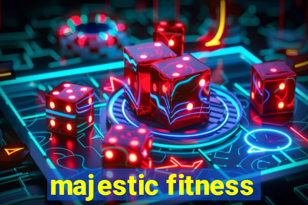 majestic fitness