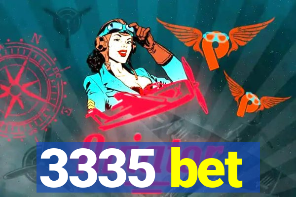 3335 bet