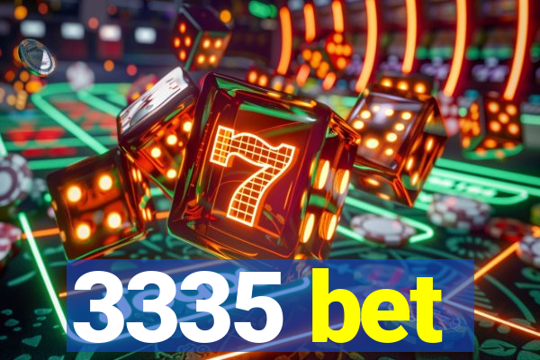 3335 bet