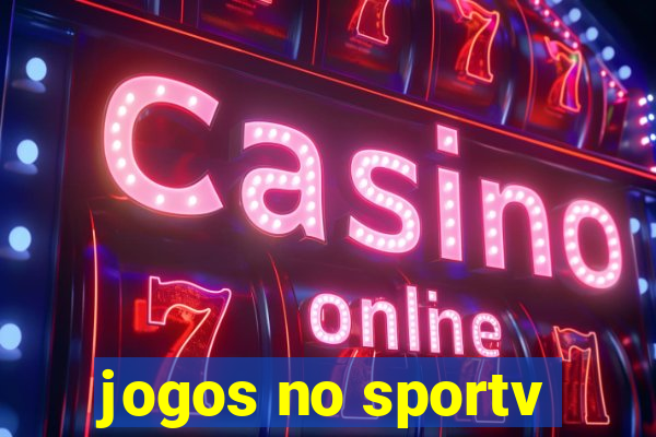 jogos no sportv