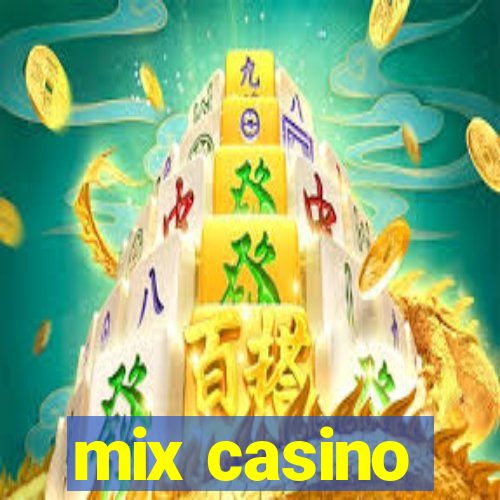 mix casino