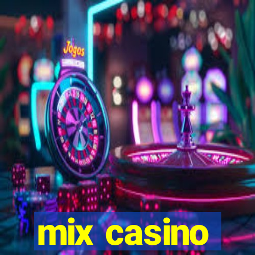 mix casino