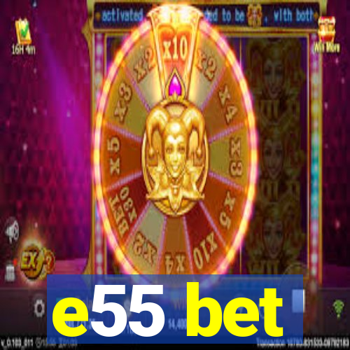 e55 bet