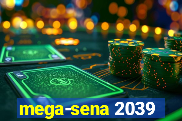 mega-sena 2039