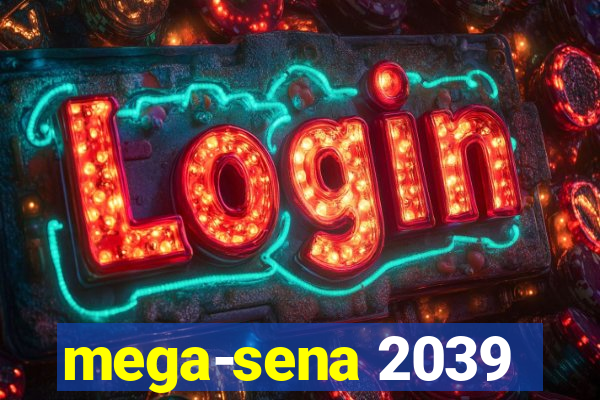 mega-sena 2039