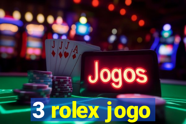 3 rolex jogo