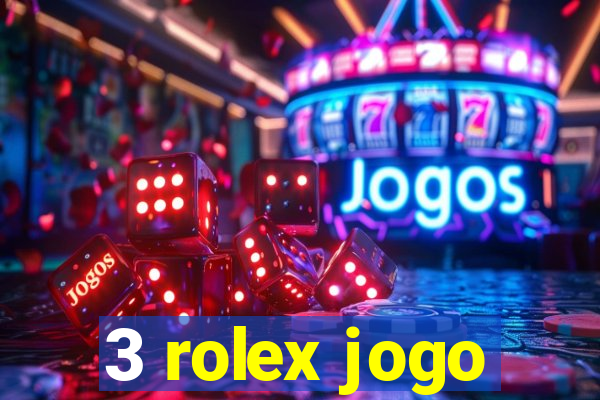 3 rolex jogo