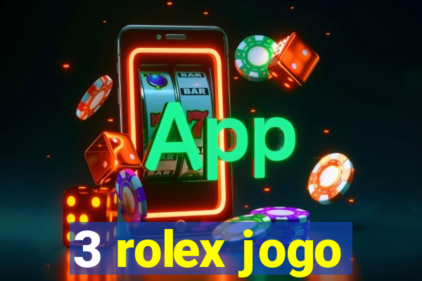 3 rolex jogo