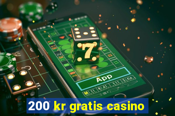 200 kr gratis casino