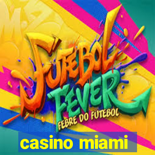 casino miami