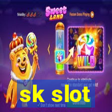 sk slot