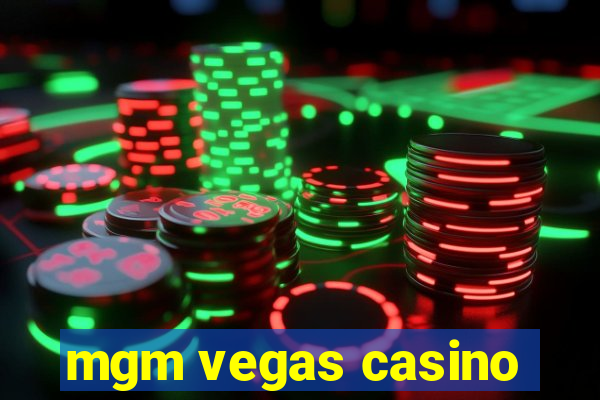 mgm vegas casino