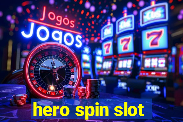 hero spin slot