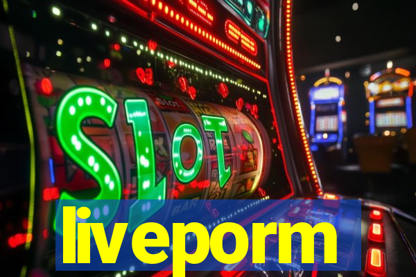 liveporm