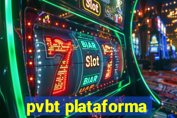 pvbt plataforma