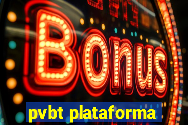 pvbt plataforma