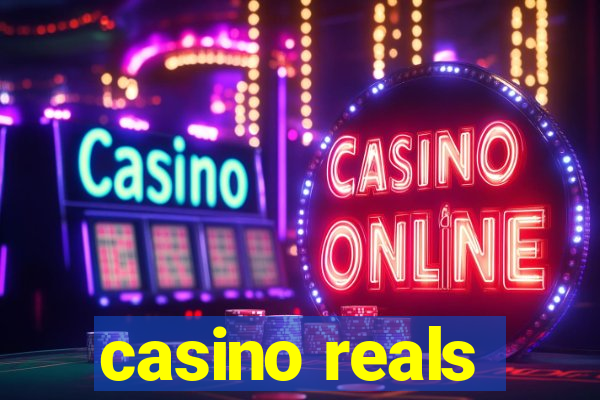 casino reals