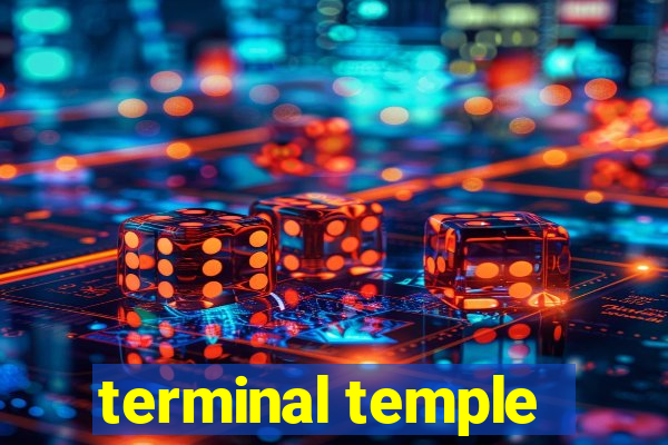 terminal temple