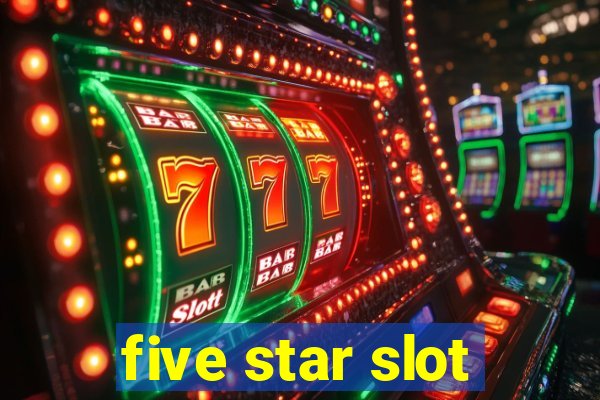 five star slot