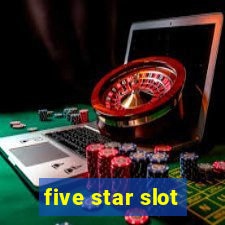 five star slot